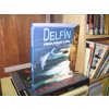 Delfín. Příběh jednoho snílka