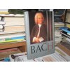 Johann Sebastian Bach - Jak jej znal jeho svět