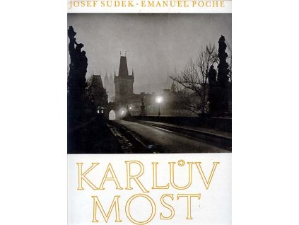 28. Josef Sudek - Karlův most ve fotografii