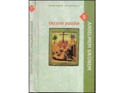 Anselm Grün - Otcové pouště