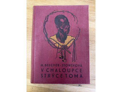 Harriet Beecher Stowe - Strýček Tom