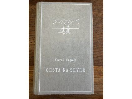Karel Čapek - Cesta na sever