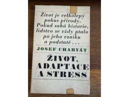 Josef Charvát - Život, adaptace a stress