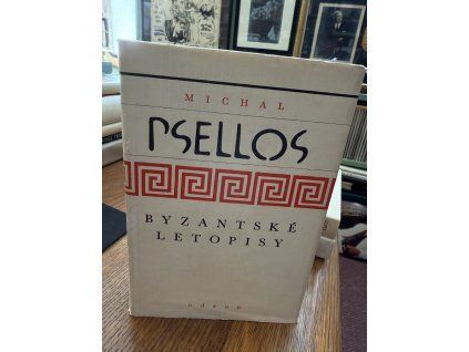 Michael Psellos - Byzantské letopisy