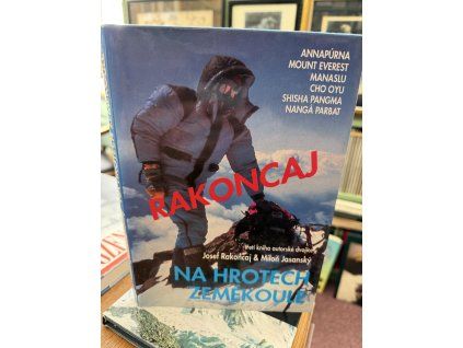 Josef Rakoncaj - Na hrotech zeměkoule