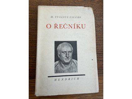 Marcus Tullius Cicero - O řečníku