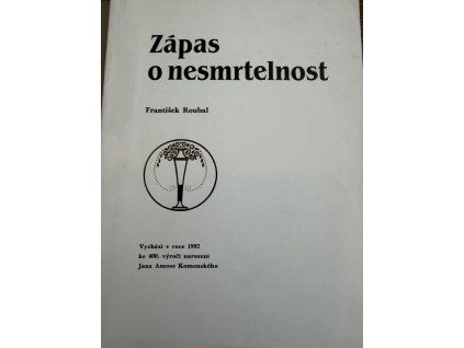 František Roubal - Zápas o nesmrtelnost