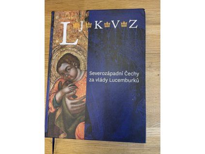 Jan Royt - Severozápadní Čechy za vlády Lucemburků