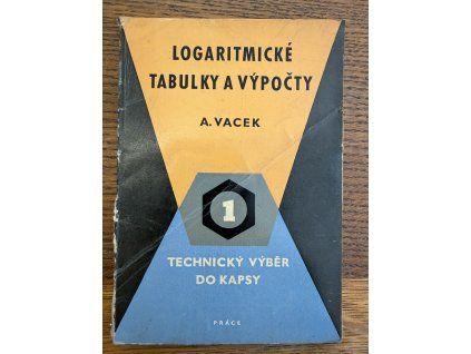 Adolf Vacek - Logaritmické tabulky a výpočty
