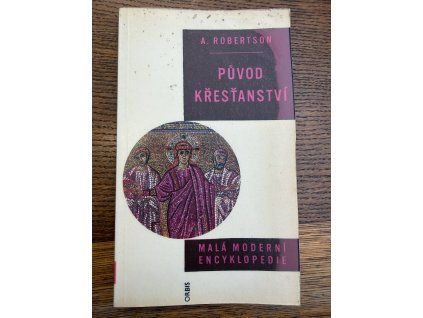 Archibald Robertson - Původ křesťanství