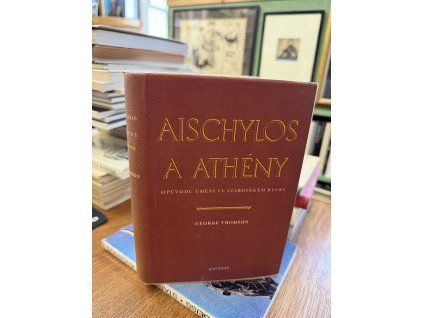 George Thomson - Aischylos a Athény