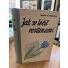 Blahoslav Hruška - Jak se léčit rostlinami