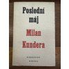 Milan Kundera - Poslední máj