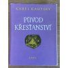 Karel Kautsky - Původ křesťanství