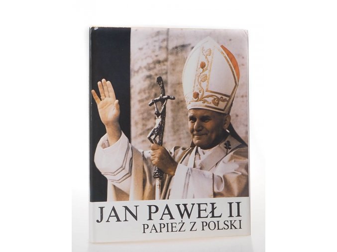 Jan Pawel II Papiež z Polski