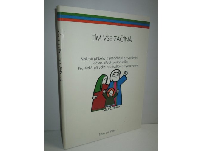 Tím vše začíná-biblické příběhy k předčítání dětem