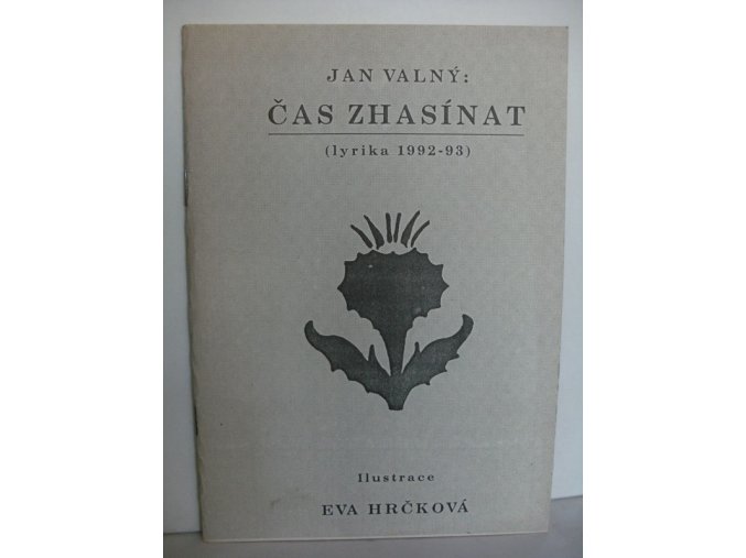 Čas zhasínat : (lyrika 1992-93)