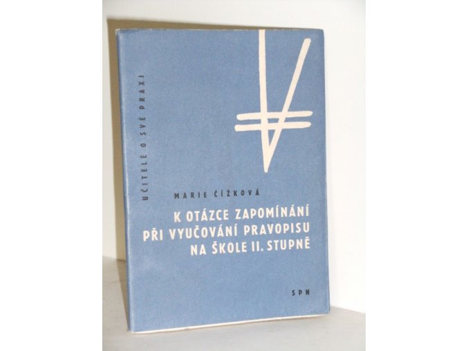 K otázce zapomínání při vyučování pravopisu ve škole II. stupně