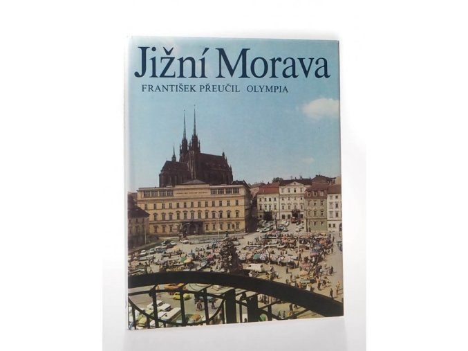 Jižní Morava : Južnaja Moravija = Südmähren = South Moravia : Fot. publikace