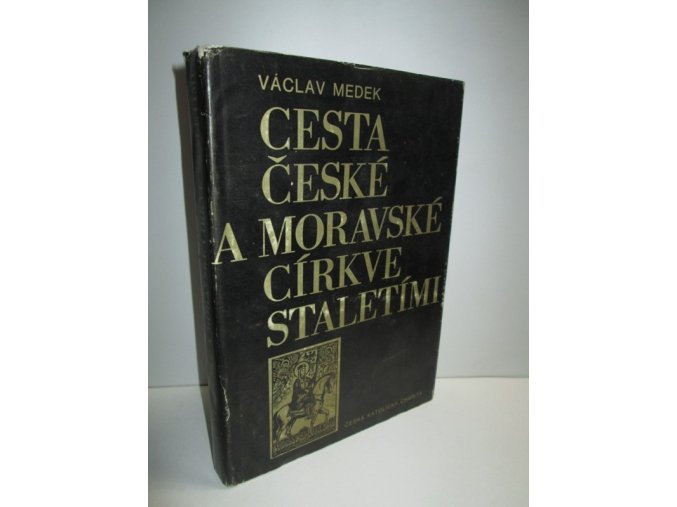 Cesta české a moravské církve staletími