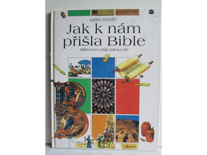 Jak k nám přišla Bible : Příběh knihy, která změnila svět