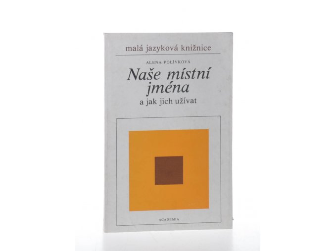 Naše místní jména (a jak jich užívat)