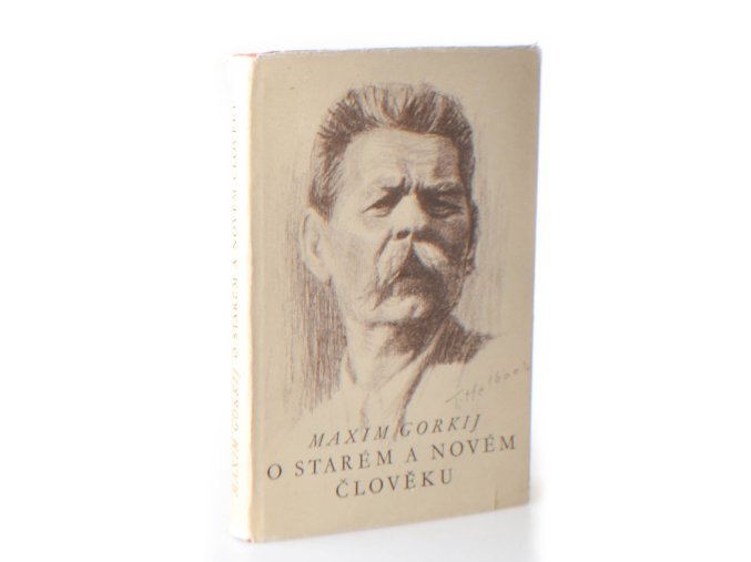 O starém a novém člověku : Výb. z projevů a článků