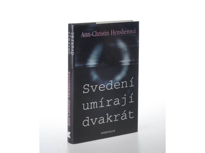 Svedení umírají dvakrát