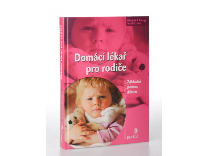 Domácí lékař pro rodiče : základní pomoc dětem