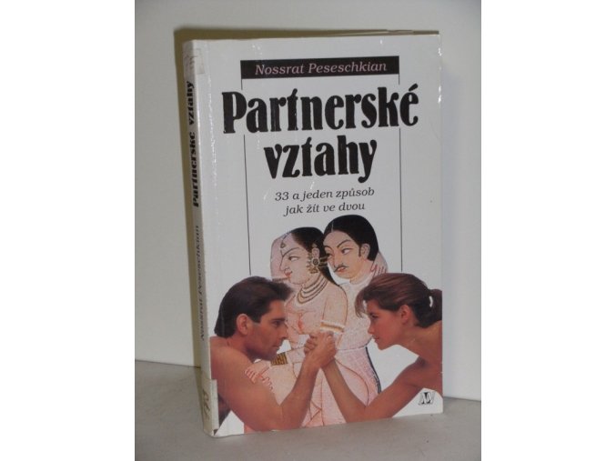 Partnerské vztahy : 33 a jeden způsob jak žít ve dvou