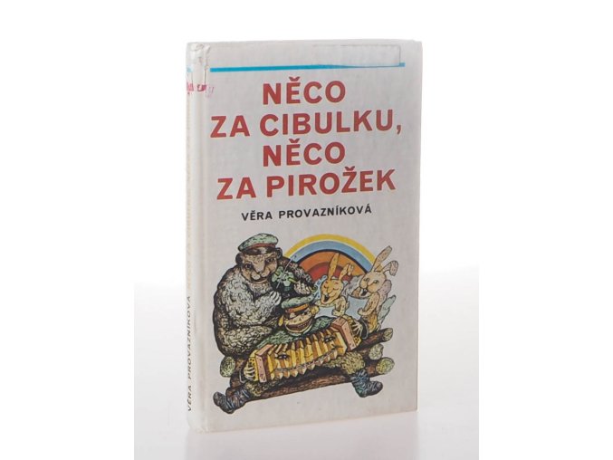 Něco za cibulku, něco za pirožek