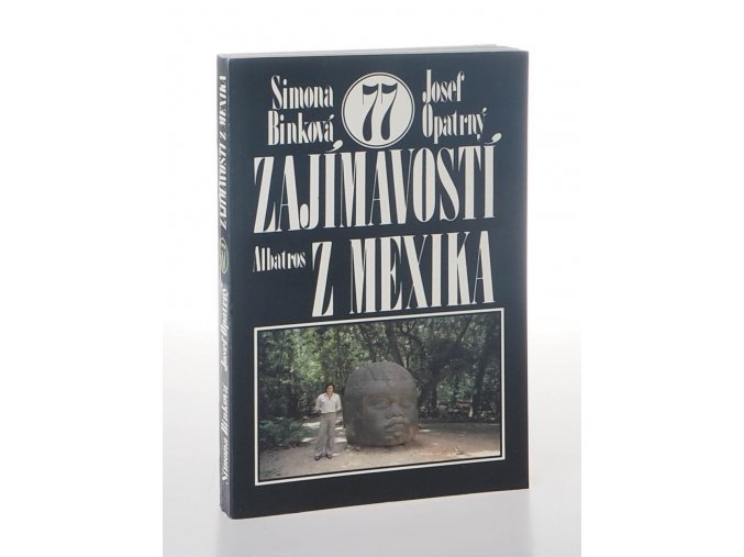 77 zajímavostí z Mexika : pro čtenáře od 12 let