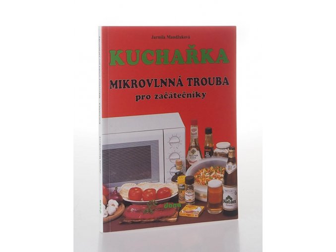 Kuchařka : mikrovlnná trouba pro začátečníky (1998)