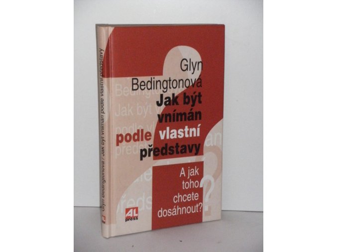 Jak být vnímán podle vlastní představy : a jak toho chcete dosáhnout?