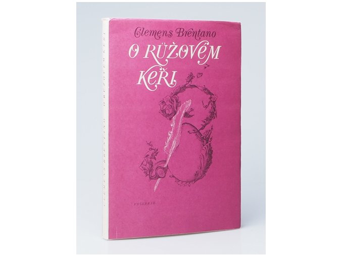O růžovém keři : Pět pohádkových příbéhů pro malé i velké