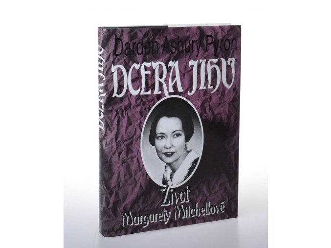 Dcera Jihu : život Margarety Mitchellové