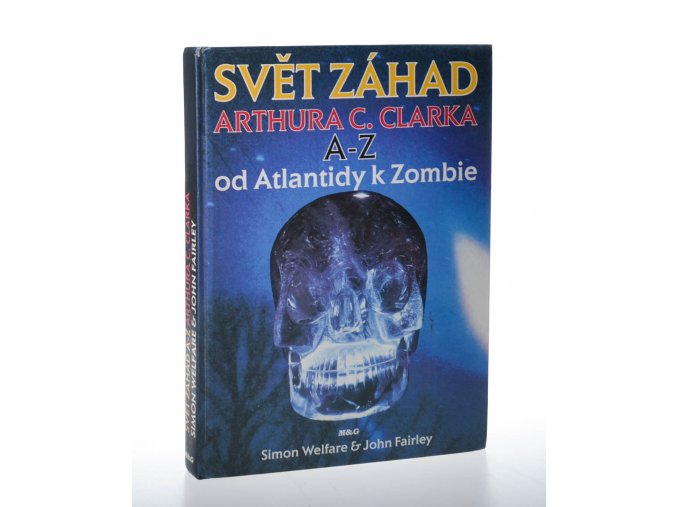 Svět záhad Arthura C. Clarka A - Z : od Atlantidy k Zombie