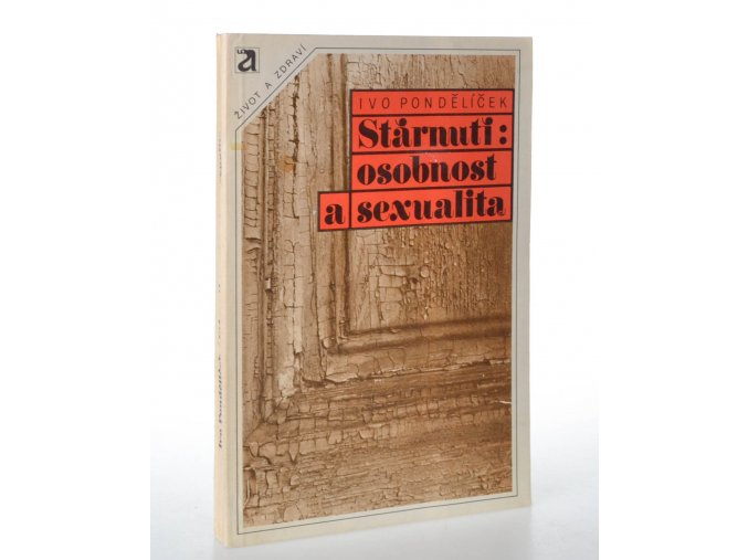 Stárnutí: osobnost a sexualita