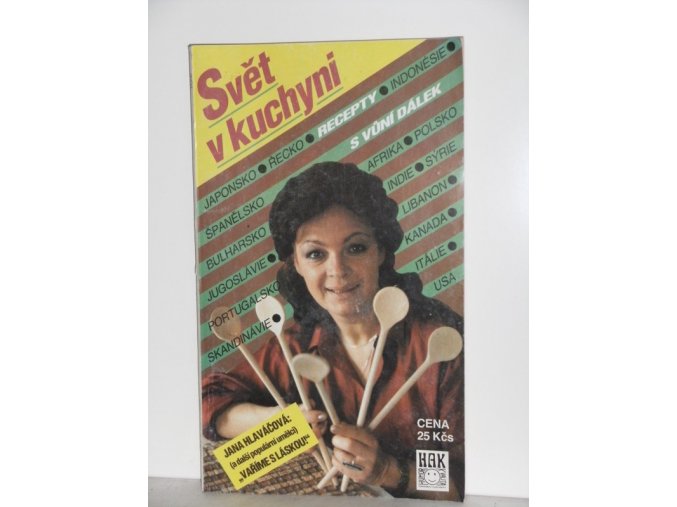 Svět v kuchyni : Recepty s vůní dálek : S jídlem za hranice všedních chutí! : Osvědčené receptury : 28 národních kuchyní! : Lákavé recepty pro kuchtíky s fantazií : Inspirace pro vás!