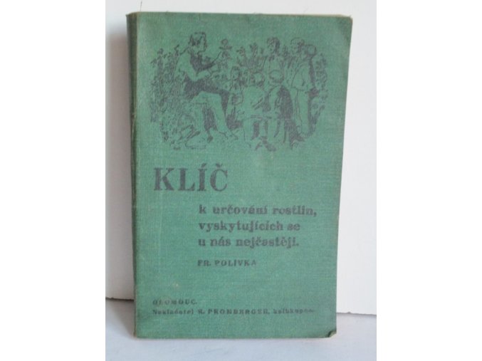 Klíč k určování rostlin, vyskytujících se u nás nejčastěji : dodatkem k rostlinopisu pro nižší střední školy (1938)