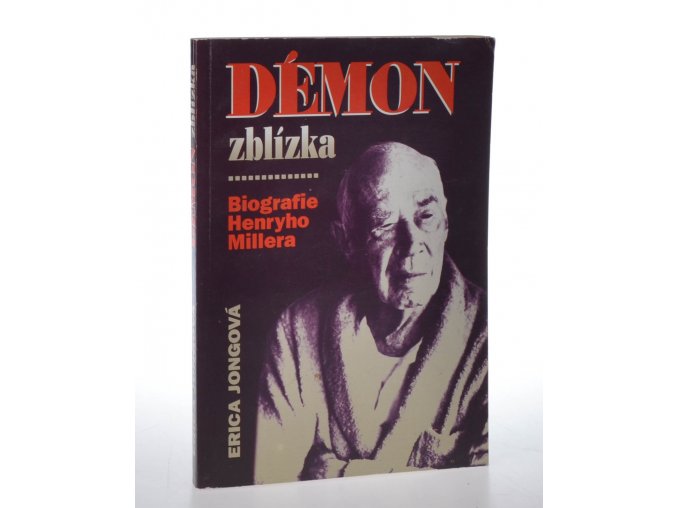 Démon zblízka : biografie Henryho Millera