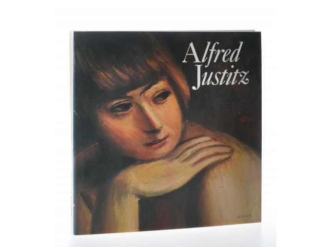 Alfred Justitz : monografie s ukázkami z malířského díla