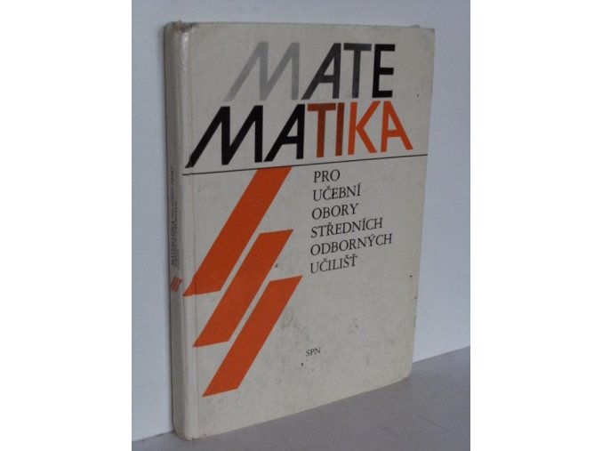 Matematika III : Učebnice pro učební obory stř. odb. učilišť