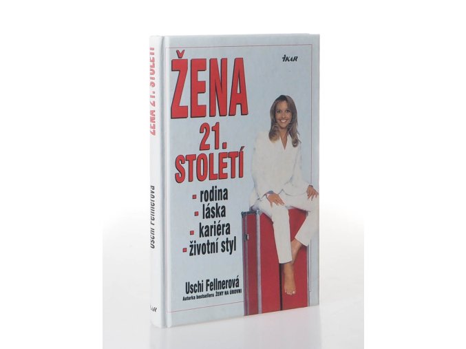 Žena 21. století : láska, kariéra, rodina, životní styl