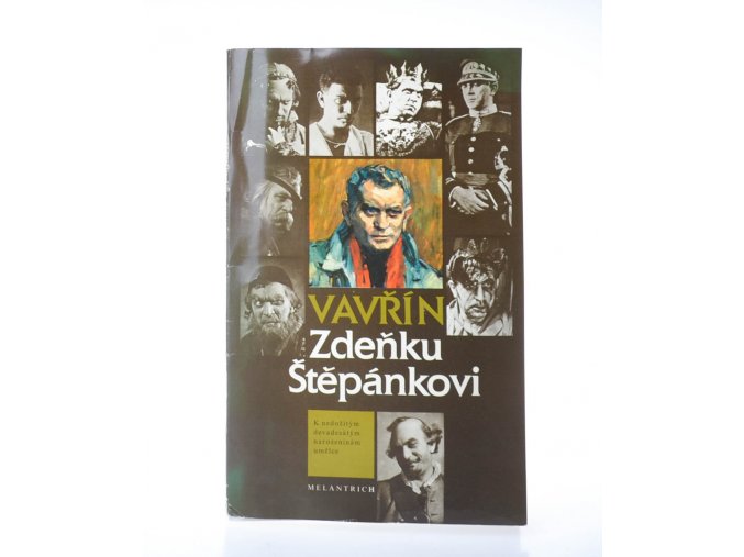 Vavřín Zdeňku Štěpánkovi : pamětní tisk k nedožitým devadesátým narozeninám nár. umělce Zdeňka Štěpánka (22. 9. 1896-21. 6. 1968)