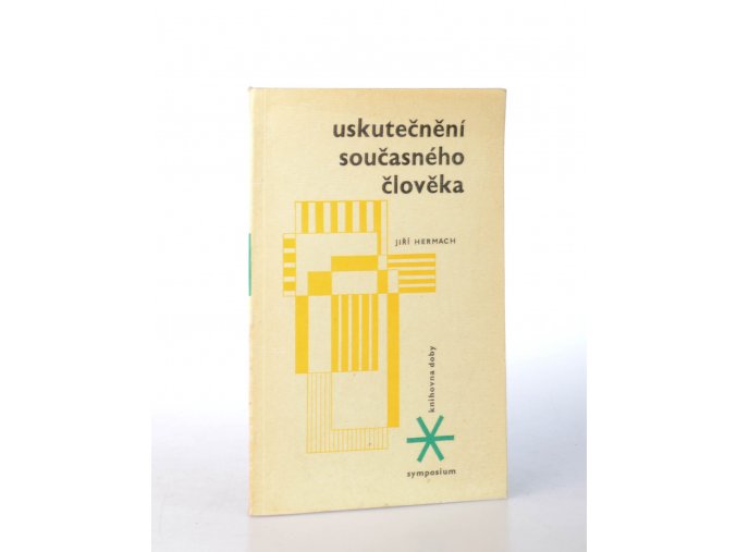 Uskutečnění současného člověka : Několik otázek, které autor považuje za podstatné