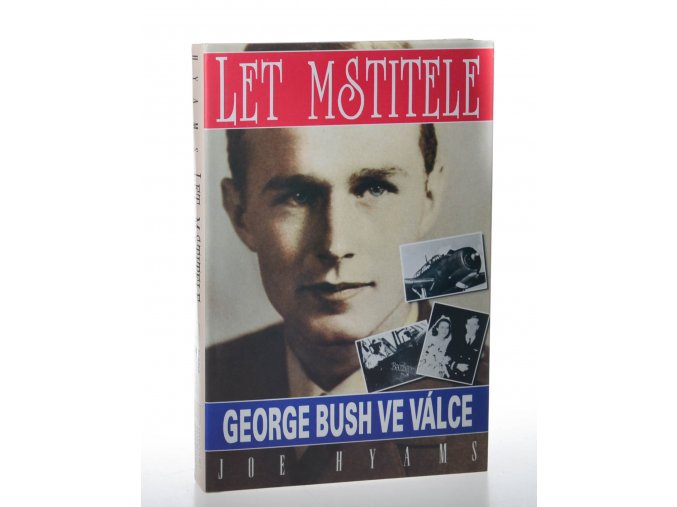 Let Mstitele : George Bush ve válce