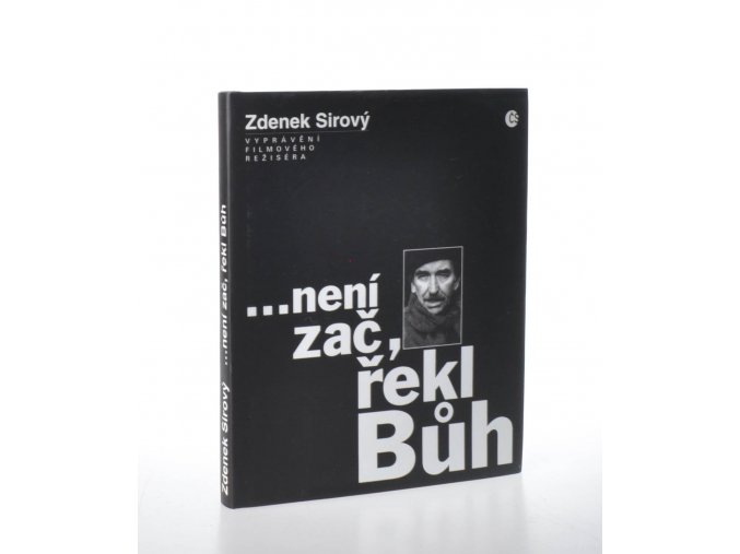 Není zač, řekl Bůh : vyprávění filmového režiséra