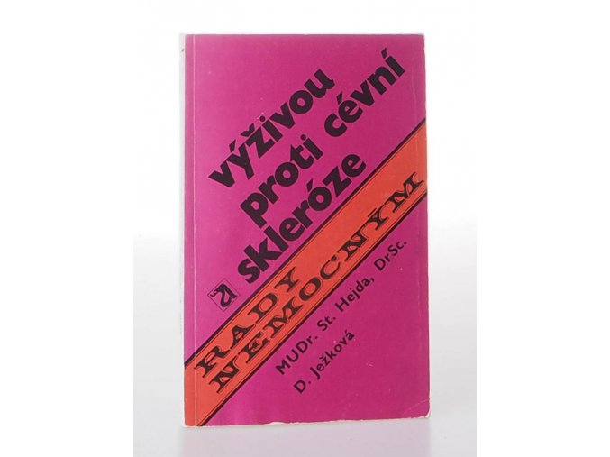 Výživou proti cévní skleróze a předčasnému stárnutí a dalších jedenáct kapitol o výživě (1982)