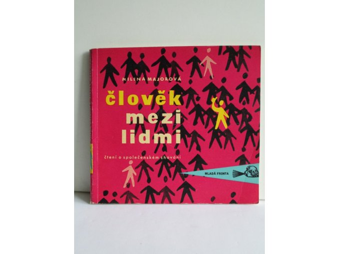 Člověk mezi lidmi : čtení o společenském chování (1960)